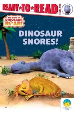 Dinosaur Snores!: Ready-To-Read Level 1 - Peter Curtis
