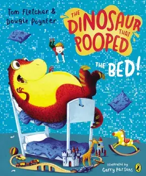Dinosaur That Pooped The Bed, Paperback/Dougie Poynter