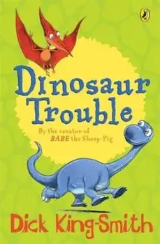 Dinosaur Trouble, Paperback/Dick King-Smith