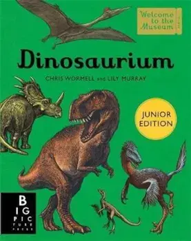 Dinosaurium (Junior Edition), Hardcover/Lily Murray