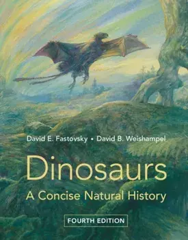 Dinosaurs. A Concise Natural History, Paperback/David B. Weishampel