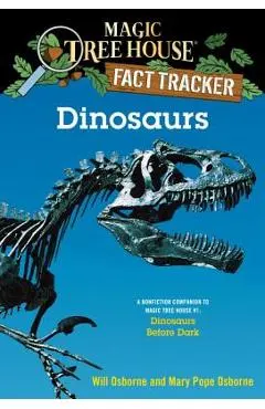 Dinosaurs: A Nonfiction Companion to Magic Tree House #1: Dinosaurs Before Dark - Mary Pope Osborne