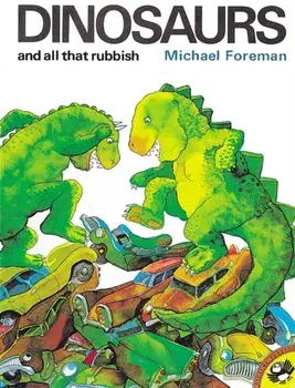 Dinosaurs and All That Rubbish, Paperback/Michael Foreman