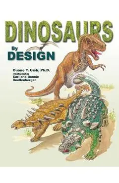 Dinosaurs by Design - Gish Duane