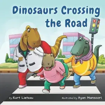 Dinosaurs Crossing the Road, Paperback/Ayan Mansoori