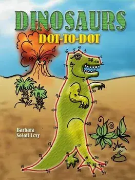 Dinosaurs Dot-To-Dot, Paperback/Barbara Soloff Levy