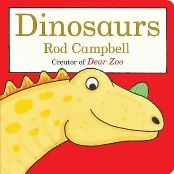 Dinosaurs, Hardcover/Rod Campbell