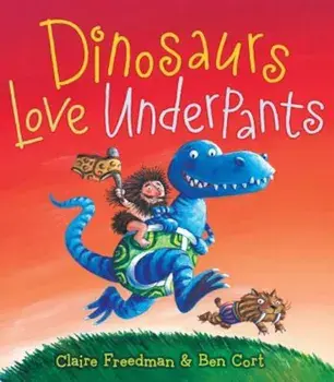 Dinosaurs Love Underpants, Hardcover/Claire Freedman