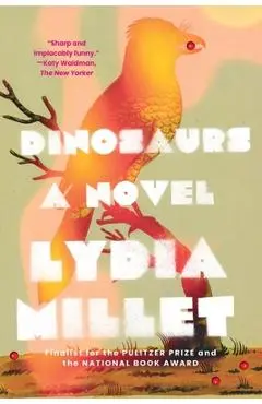 Dinosaurs - Lydia Millet