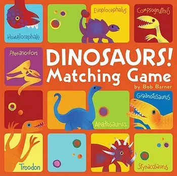 Dinosaurs! Matching Game, Hardcover/Bob Barner