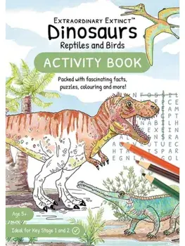 Dinosaurs Reptiles and Birds: Activity Book, Paperback/JENNIFER WATSON