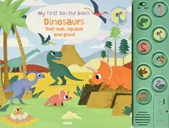 DINOSAURS THAT ROAR SQUAWK & GROWL, Hardback/***