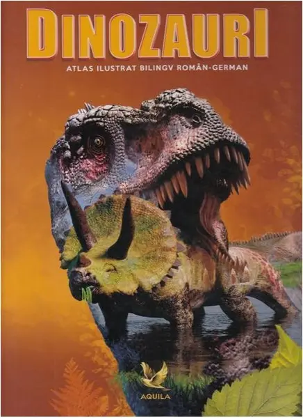 Dinozauri. Atlas ilustrat bilingv roman-german |