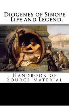 Diogenes of Sinope - Life and Legend, 2nd Edition: Handbook of Source Material - Plutarch