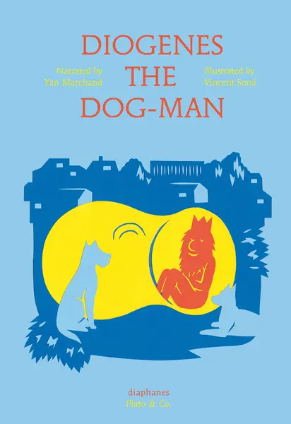Diogenes the Dog-Man | Yan Marchand