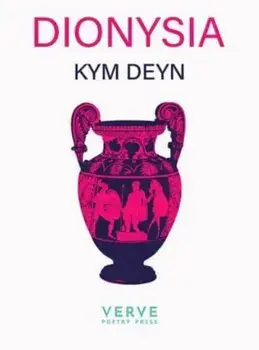 Dionysia, Paperback/Kym Deyn