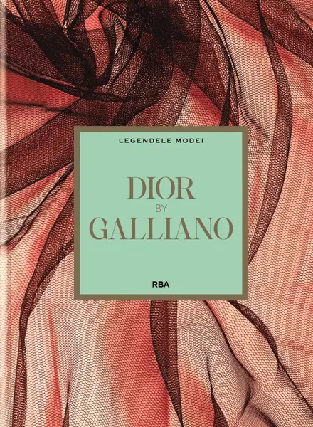 Dior by Galliano. Numarul 18. Legendele Modei
