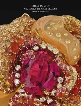 Dior Joaillerie: The A to Z of Victoire de Castellane, Hardcover/Victoire De Castellane
