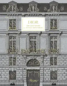 Dior: The Legendary 30, Avenue Montaigne, Hardcover/Pietro Beccari