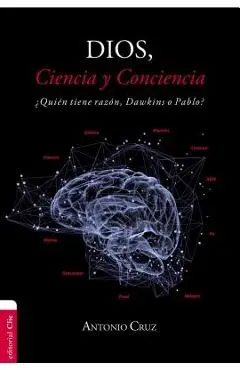 Dios Ciencia Conciencia SC: ¿Quién tiene razón, Dawkins o Pablo? - Antonio Cruz