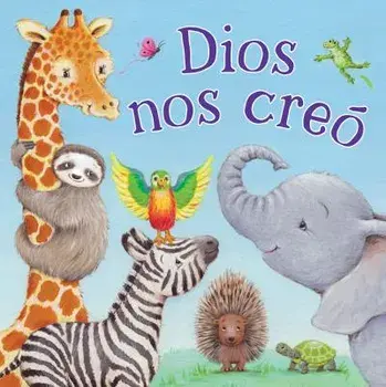 Dios Nos Creo (God Made Us Spanish Language), Board Books/Kidsbooks