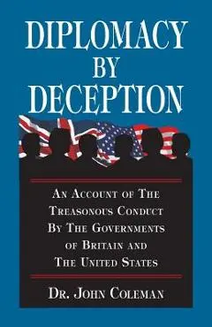 Diplomacy By Deception - John Coleman