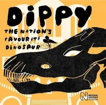Dippy. The nation's favourite dinosaur, Paperback/David Mackintosh