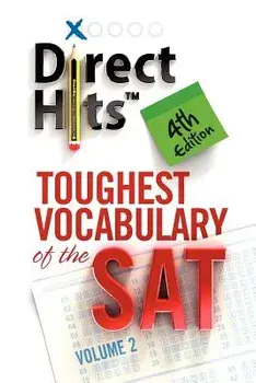 Direct Hits Toughest Vocabulary of the SAT: 4th Edition, Paperback/Direct Hits