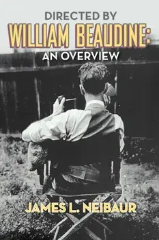 Directed by William Beaudine: An Overview, Paperback/James L. Neibaur