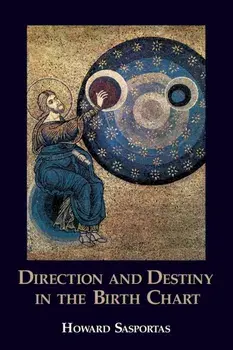 Direction and Destiny in the Birth Chart, Paperback/***