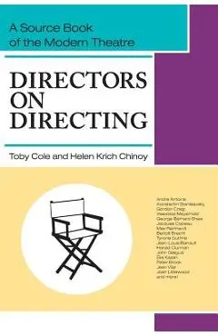 Directors on Directing: A Source Book of the Modern Theatre - Toby Cole
