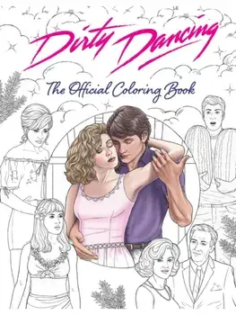 Dirty Dancing: The Official Coloring Book, Paperback/***