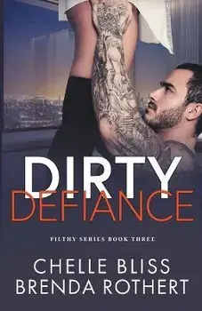 Dirty Defiance, Paperback/Chelle Bliss