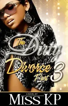 Dirty Divorce Part 3, Paperback/Miss Kp