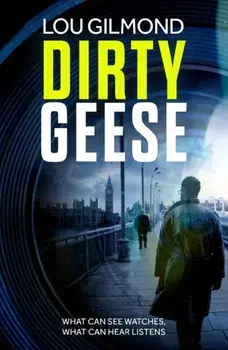 Dirty Geese. An absolutely gripping near-future legal thriller (A Kanha and Colbey Thriller Book 1), Paperback/Lou Gilmond