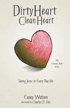 Dirty Heart Clean Heart, Paperback/Casey Watson