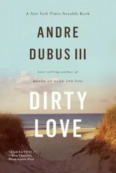 Dirty Love, Paperback/Andre Dubus III
