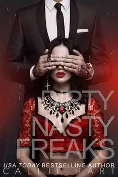 Dirty Nasty Freaks, Paperback/Callie Hart