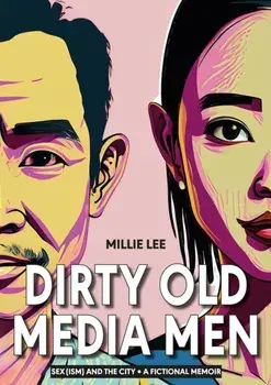 Dirty Old Media Men, Paperback/Millie Lee