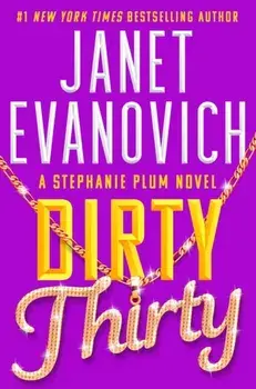 Dirty Thirty. Stephanie Plum 30, Paperback/Janet Evanovich