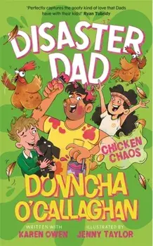 Disaster Dad: Chicken Chaos, Hardback/Karen Owen