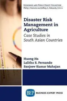 Disaster Risk Management in Agriculture: Case Studies in South Asian Countries, Paperback/Huong Ha