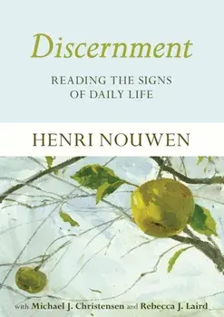 Discernment. Reading the Signs of Daily Life, Paperback/Rebecca J. Laird