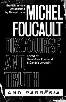 discourse and Truth" and "parresia, Hardcover/Michel Foucault
