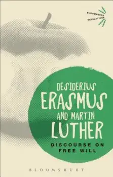 Discourse on Free Will, Paperback/Desiderius Erasmus