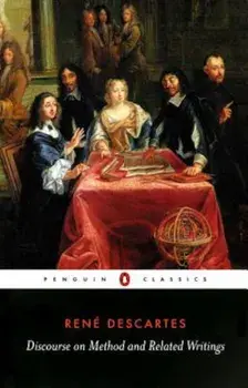 Discourse on Method and Related Writings, Paperback/Rene Descartes