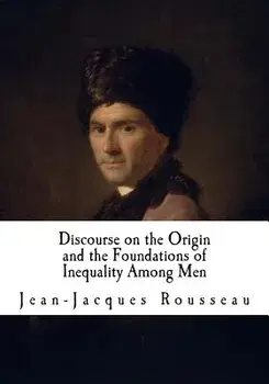 Discourse on the Origin and the Foundations of Inequality Among Men: Jean-Jacques Rousseau, Paperback/Ian Johnston