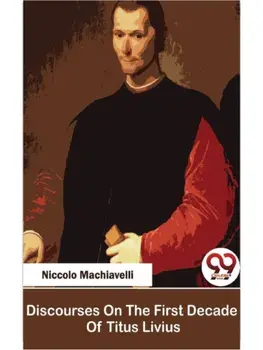 Discourses On The First Decade Of Titus Livius, Paperback/***
