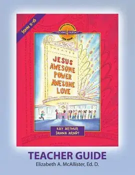 Discover 4 Yourself (D4y) Teacher Guide: Jesus - Awesome Power, Awesome Love, Paperback/Elizabeth a. McAllister