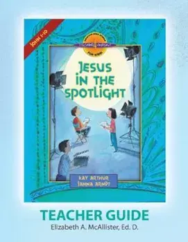 Discover 4 Yourself(r) Teacher Guide: Jesus in the Spotlight, Paperback/Elizabeth a. McAllister